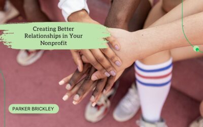 Creating Better Relationships in Your Nonprofit
