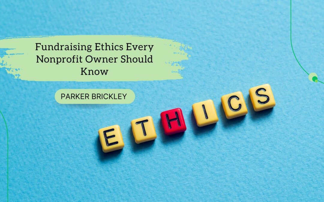 Fundraising Ethics Every Nonprofit Owner Should Know